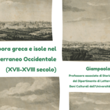 Conferenza organizzata dal Laboratorio di Storia e Storiografia Italiana sulla "Diaspora greca e isole nel Mediterraneo Occidentale (XVII-XVIII secolo)"